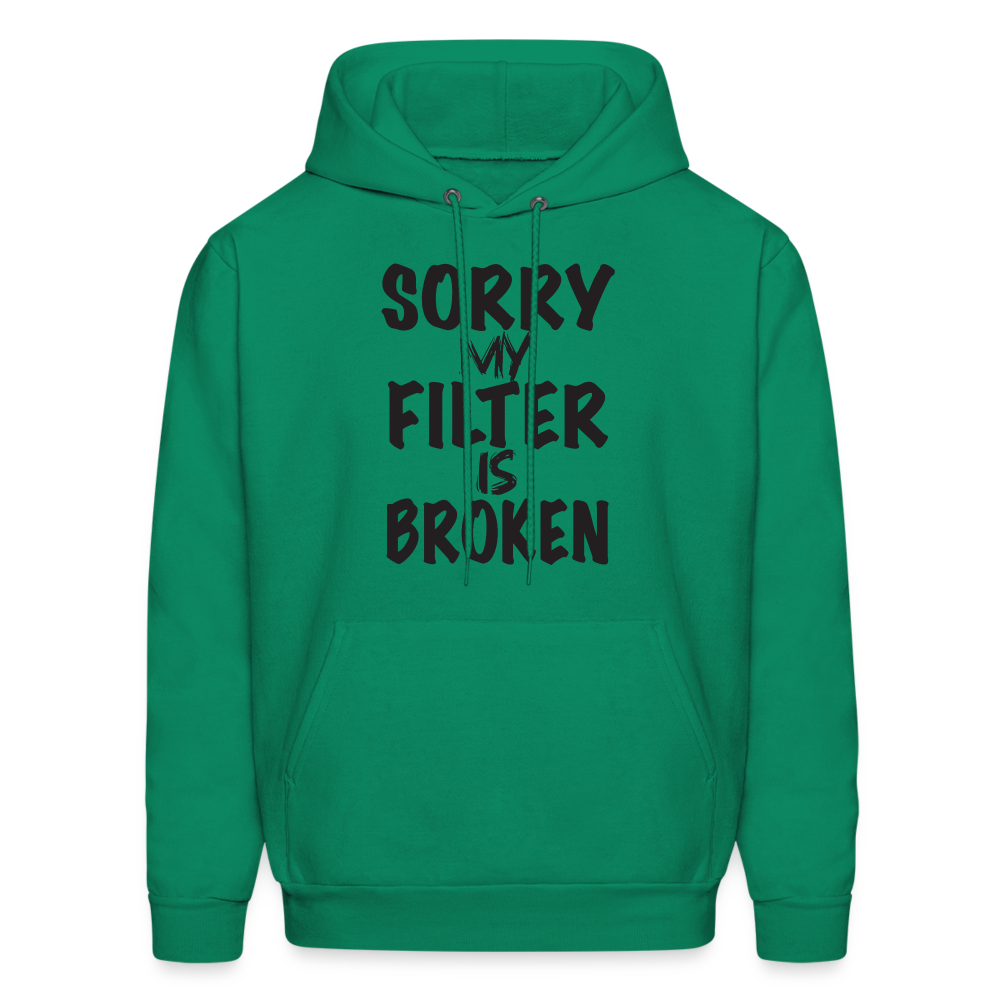 Sorry My Filter Is Broken Hoodie - kelly green