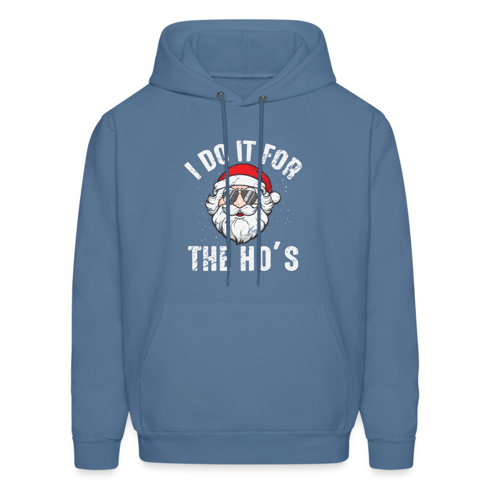 I Do It for the Ho's (Christmas) Funny Santa Hoodie - denim blue