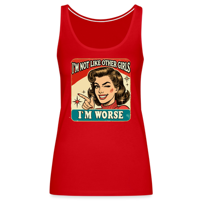 I'm Not Like Other Girls I'm Worse (Sassy Women’s Tank Top) - red