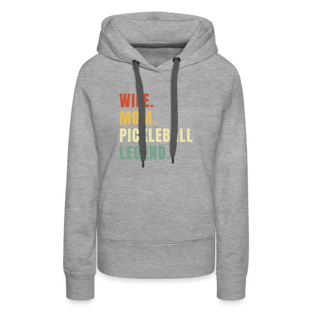 Wife Mom Pickleball Legend Women’s Premium Hoodie - heather grey