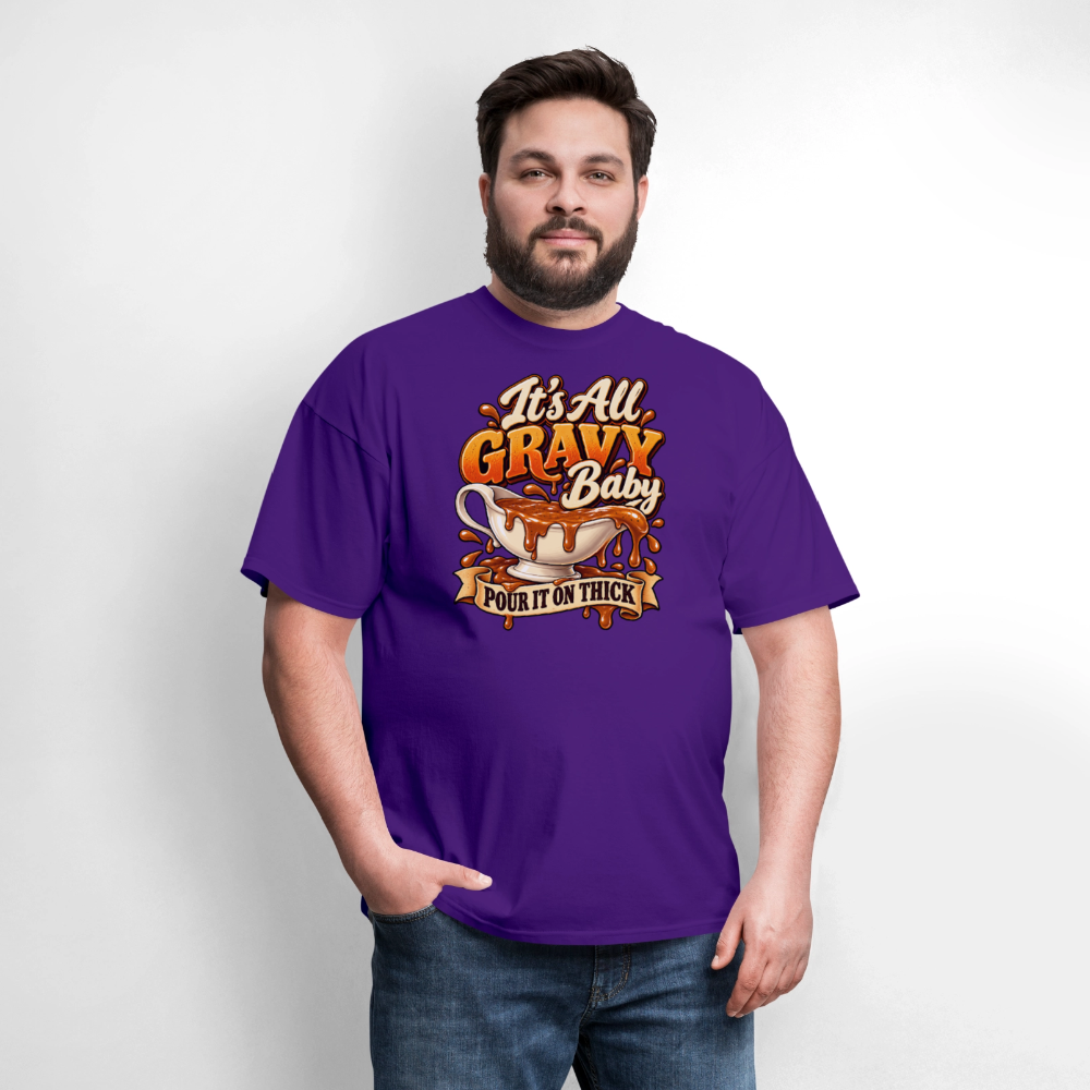 It’s All Gravy Baby – Pour It On Thick T-Shirt - purple