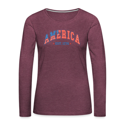 American 1776 Women's Premium Long Sleeve T-Shirt - heather burgundy