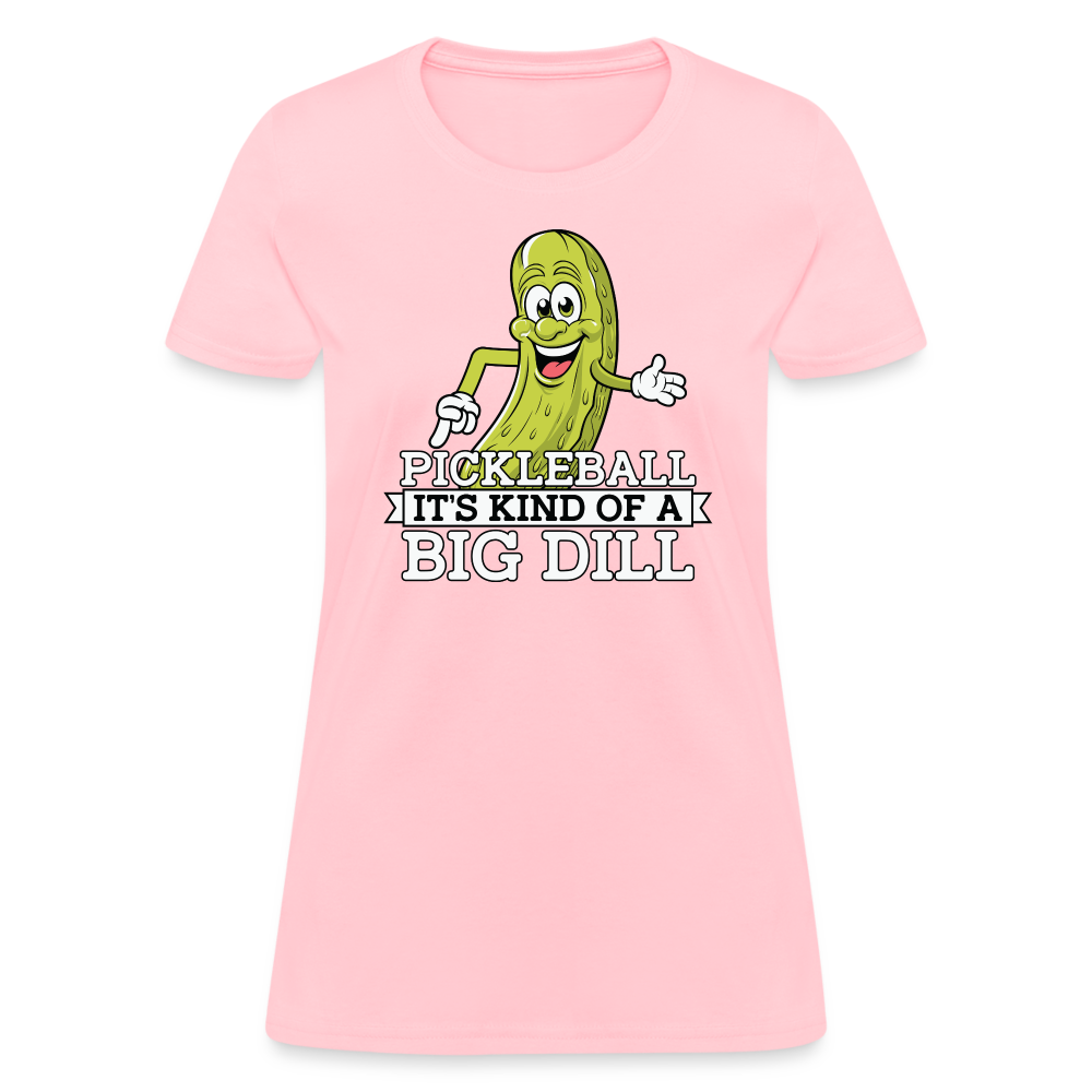 Pickleball It's Kind Of A Big Dill Women's Contoured T-Shirt - pink