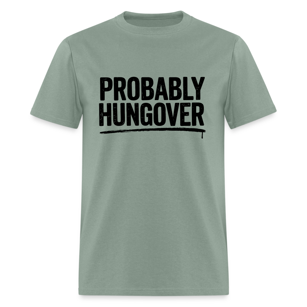 Probably Hungover T-Shirt - sage