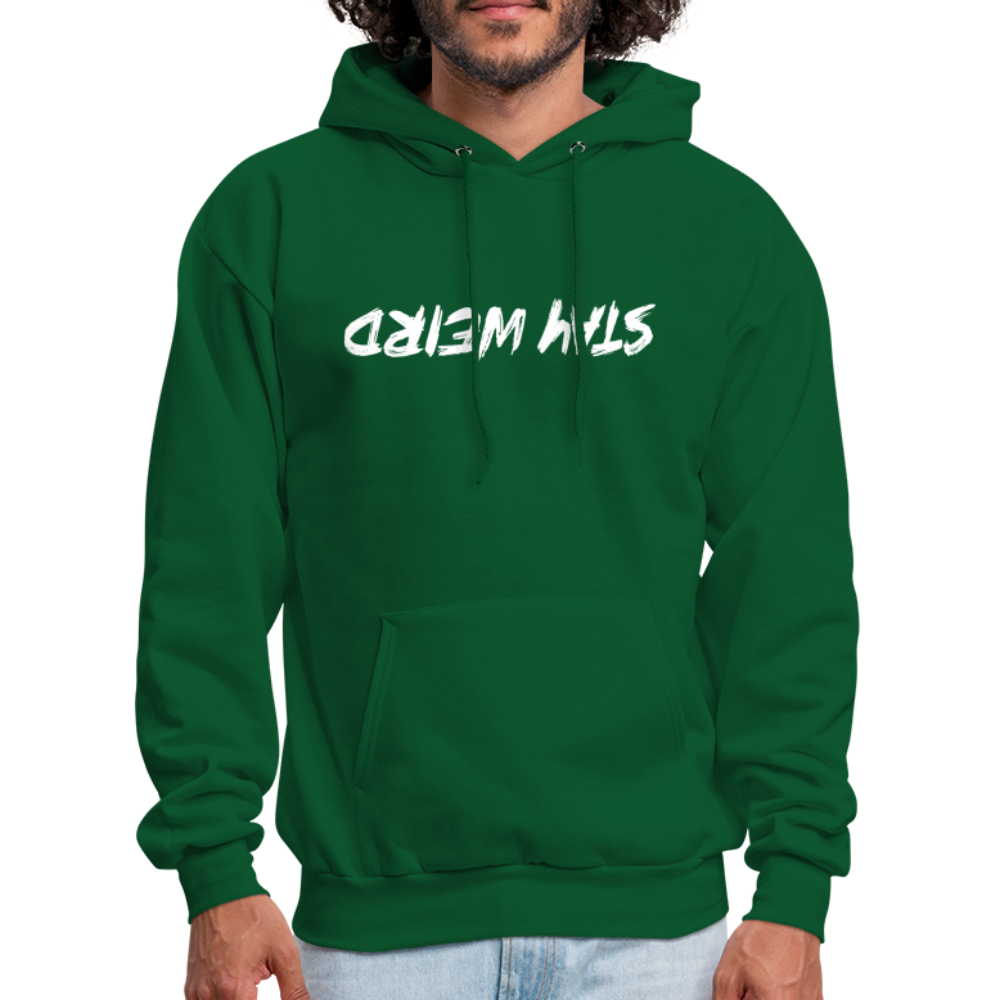 Stay Weird (Upside Down) Hoodie - forest green