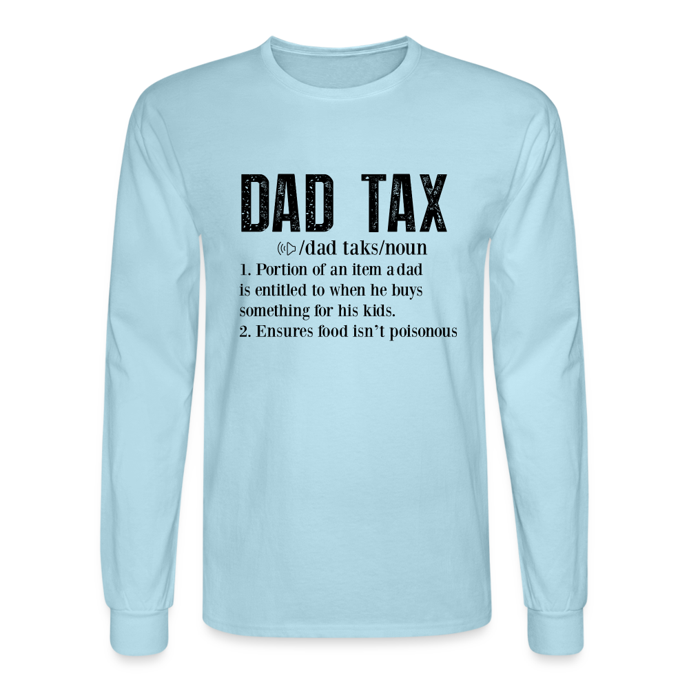 Definition of Dad Tax Long Sleeve T-Shirt - powder blue