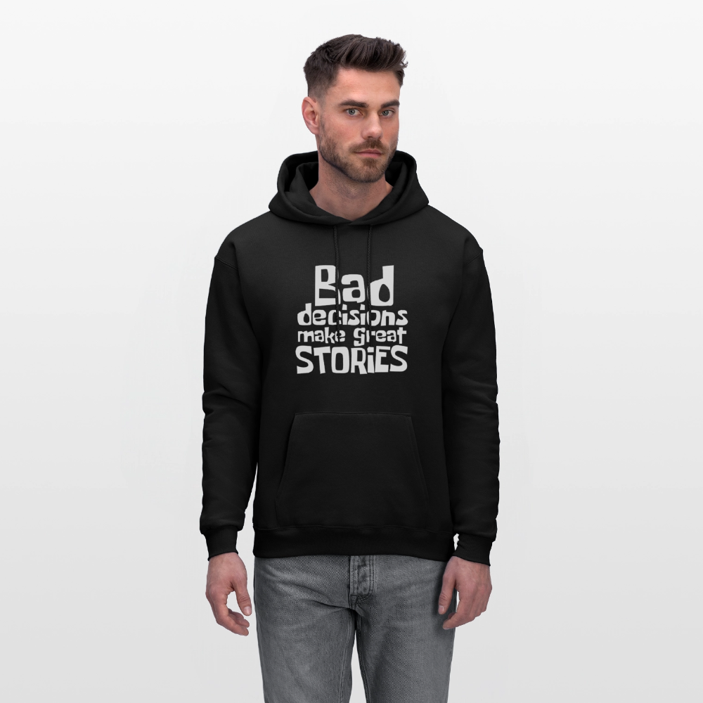 Bad Decisions Make Great Stories Hoodie (White Letters) - black