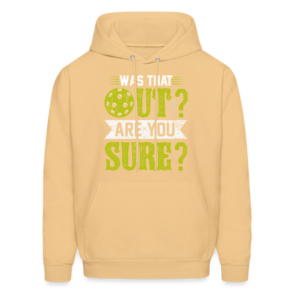 Was That Out Are You Sure (Pickleball) Hoodie - light gold 