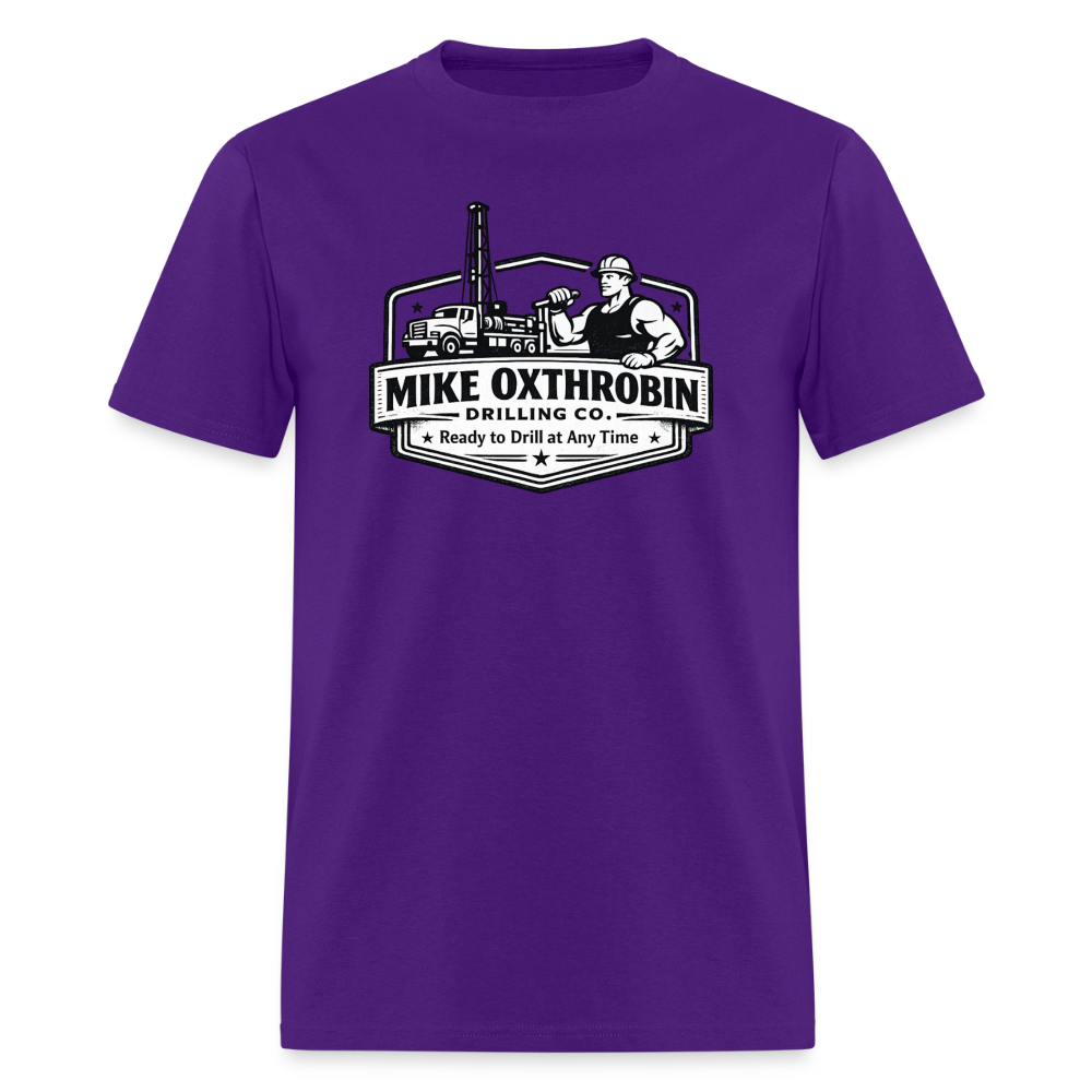 Mike Oxthrobin Drilling Co. T-Shirt Ready to Drill Adult Humor Color: purple