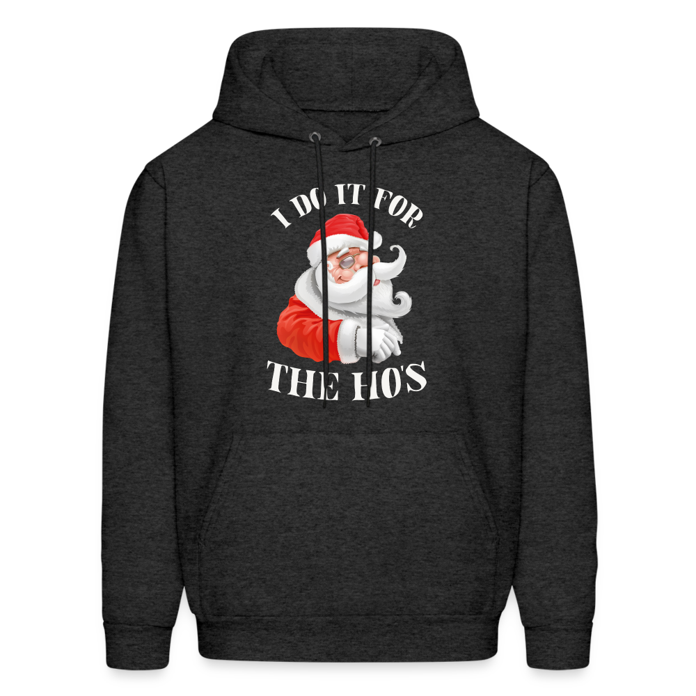 Christmas Santa - I Do It For The Ho's Hoodie - charcoal grey