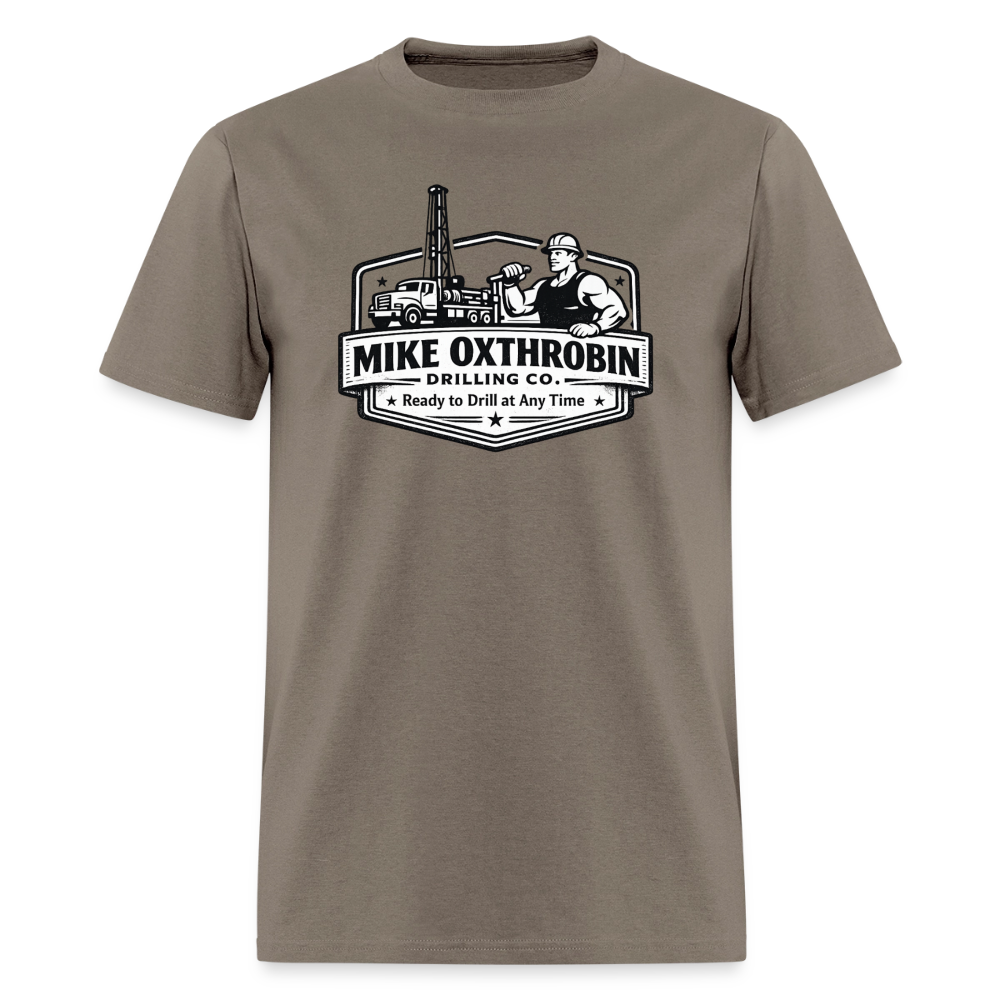 Mike Oxthrobin Drilling Co. T-Shirt Ready to Drill Adult Humor Color: safari