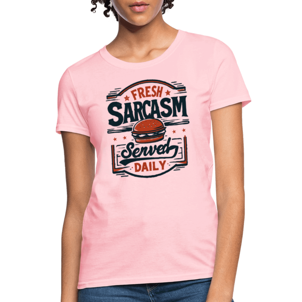 Fresh Sarcasm Served Daily Women's T-Shirt Color: heather gray