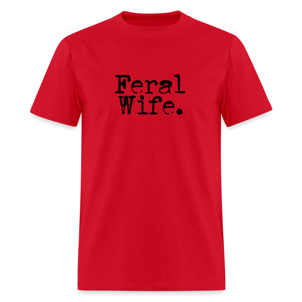 Feral Wife T-Shirt - red
