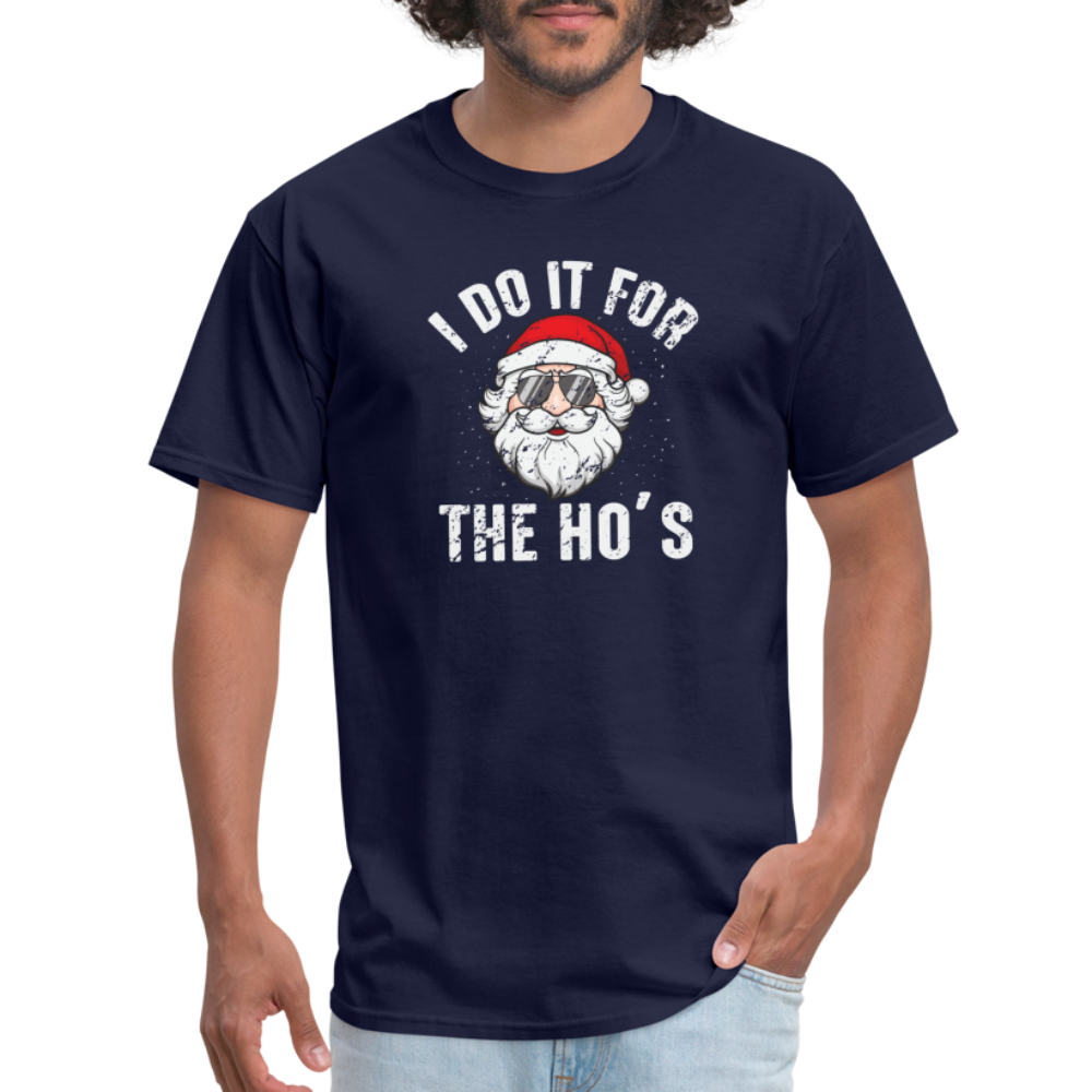 I Do It for the Ho's (Christmas) Funny Santa T-Shirt - navy