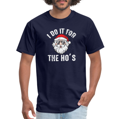 I Do It for the Ho's (Christmas) Funny Santa T-Shirt - navy