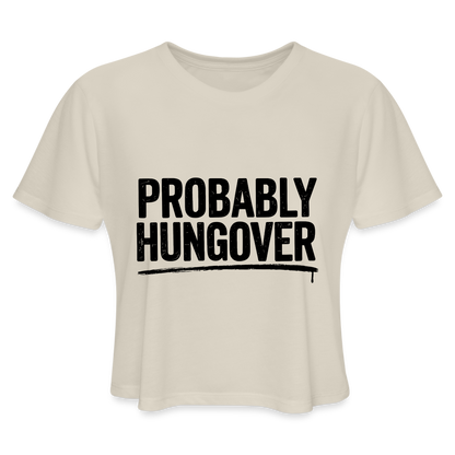 Probably Hungover Women's Cropped Top T-Shirt - dust