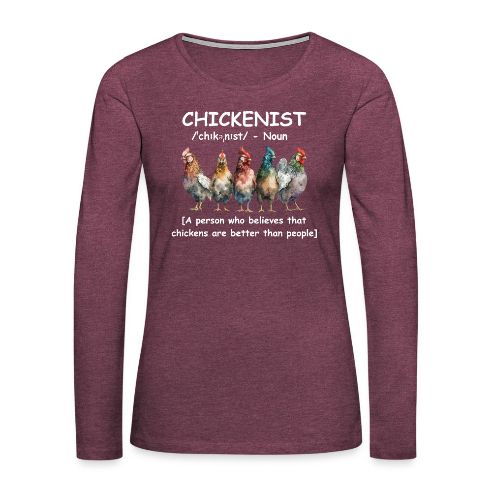 Chickenist Women's Premium Long Sleeve T-Shirt - heather burgundy