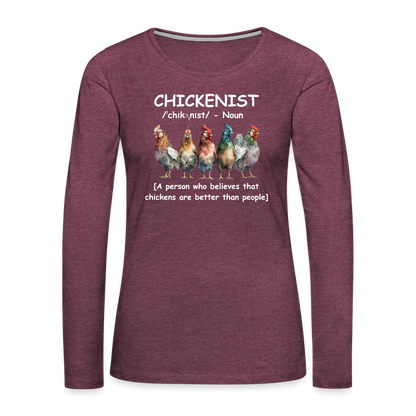 Chickenist Women's Premium Long Sleeve T-Shirt - heather burgundy