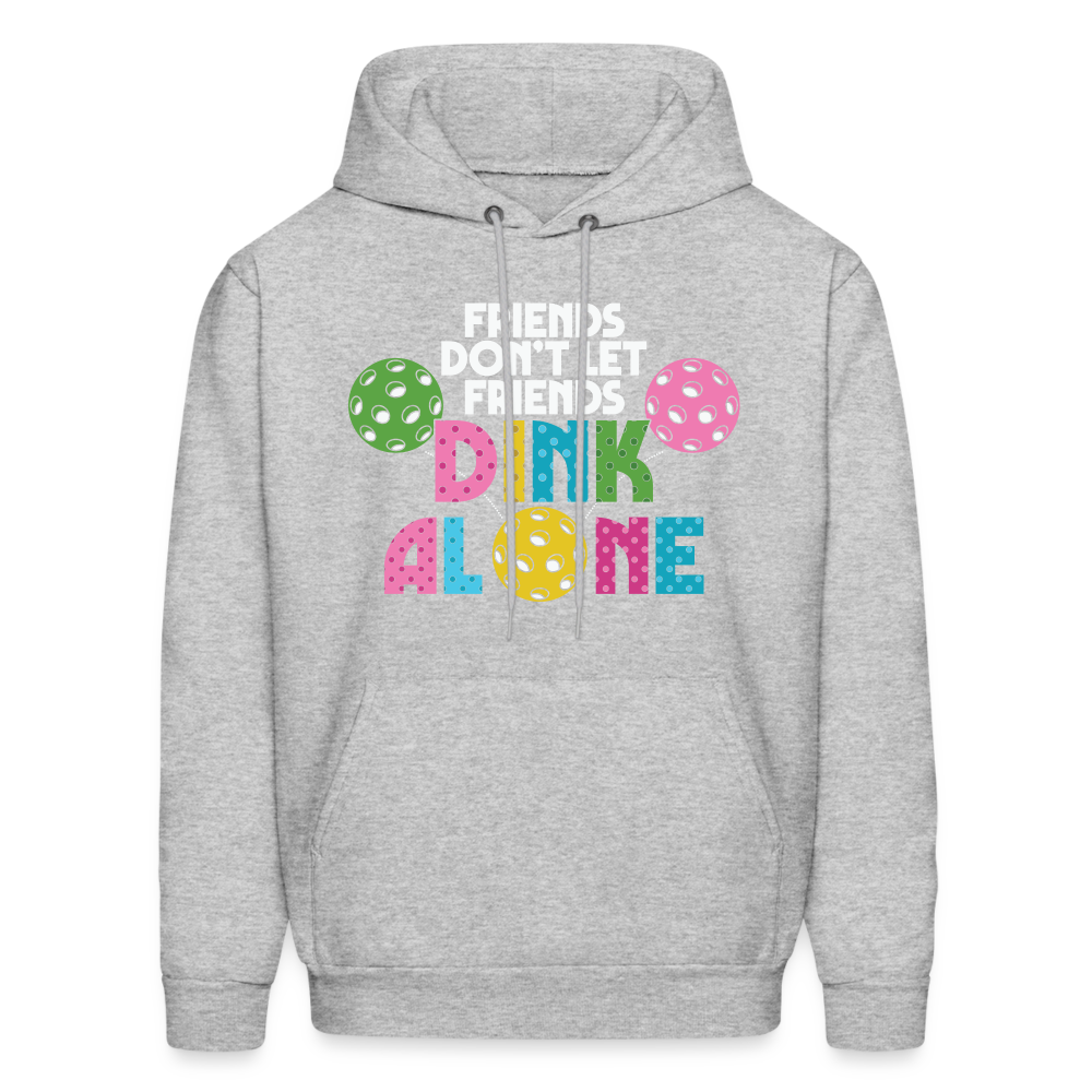 Friends Don't Let Friends Dink Alone (Pickleball) Hoodie - heather gray