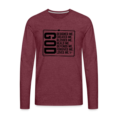 GOD Designed Me Men's Premium Long Sleeve T-Shirt - heather burgundy