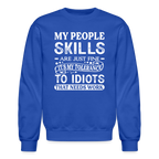 My People Skills Are Just Fine Sweatshirt - royal blue