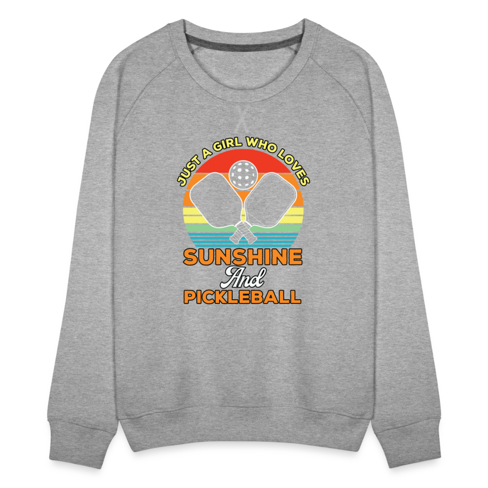 Just A Girl Who Loves Sunshine and Pickleball Premium Sweatshirt - heather grey