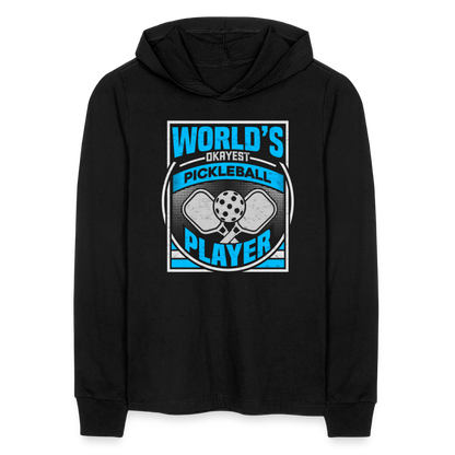 World's Okayest Pickleball Player Long Sleeve Hoodie Shirt - black