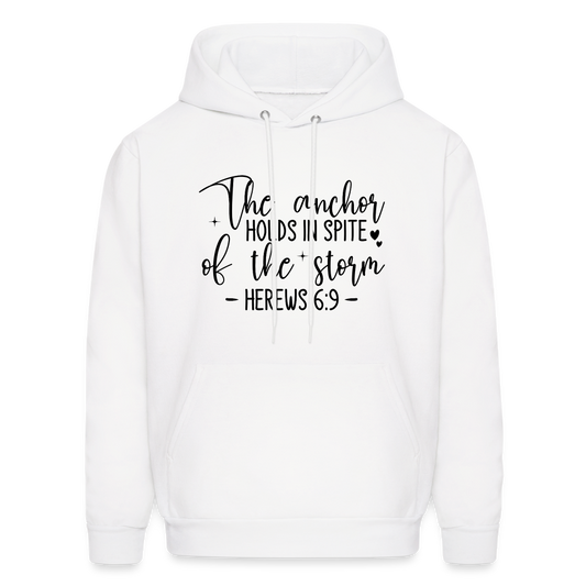 The Anchor Holds in Spit of the Storm Hoodie (Hebrews 6:9) - white