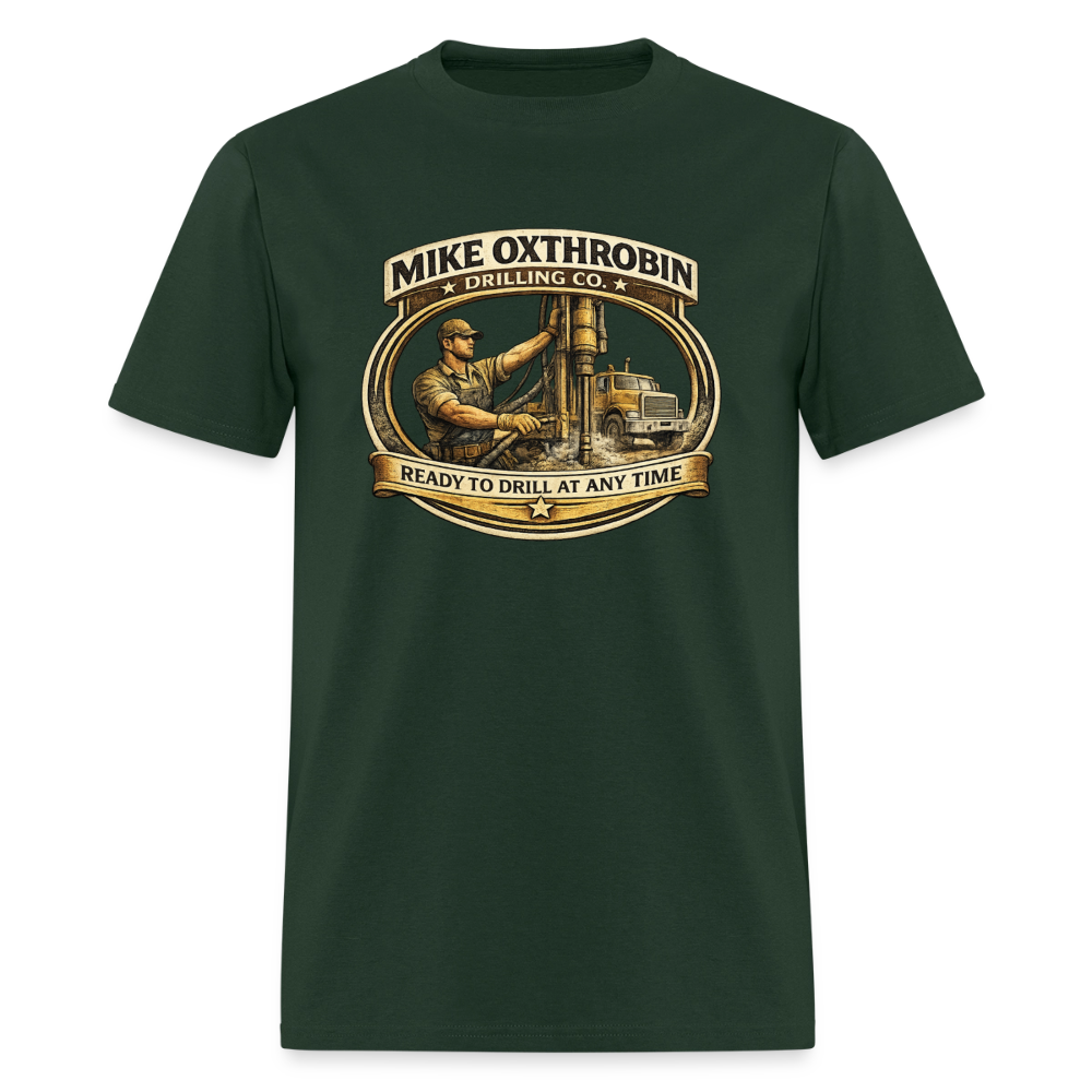 Mike Oxthrobin Drilling Co T-Shirt Funny Adult Humor Tee Color: forest green