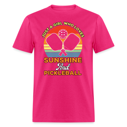 Just A Girl Who Loves Sunshine and Pickleball T-Shirt - fuchsia