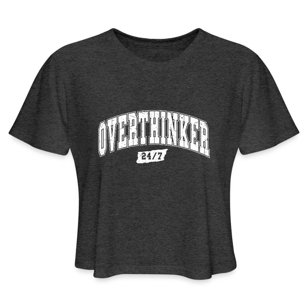 Overthinker 24/7 Women’s Cropped T-Shirt – White Letters - deep heather