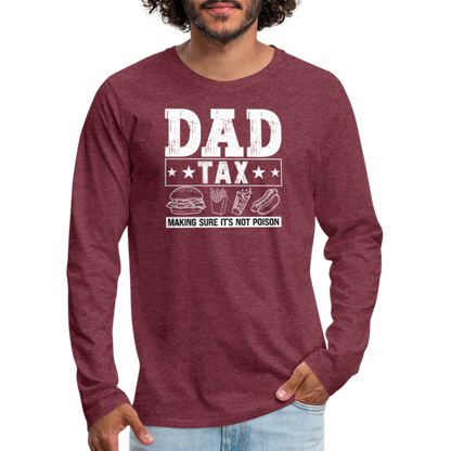 Dad Tax Long Sleeve T-Shirt - heather burgundy