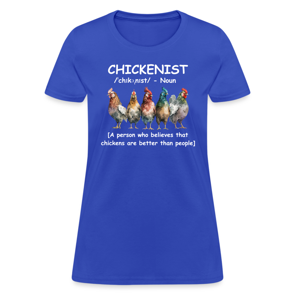 Chickenist Women's Contoured T-Shirt (Chickens are better than people) - royal blue