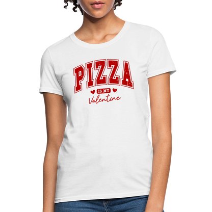 Pizza is my Valentine Women's Contoured T-Shirt - white