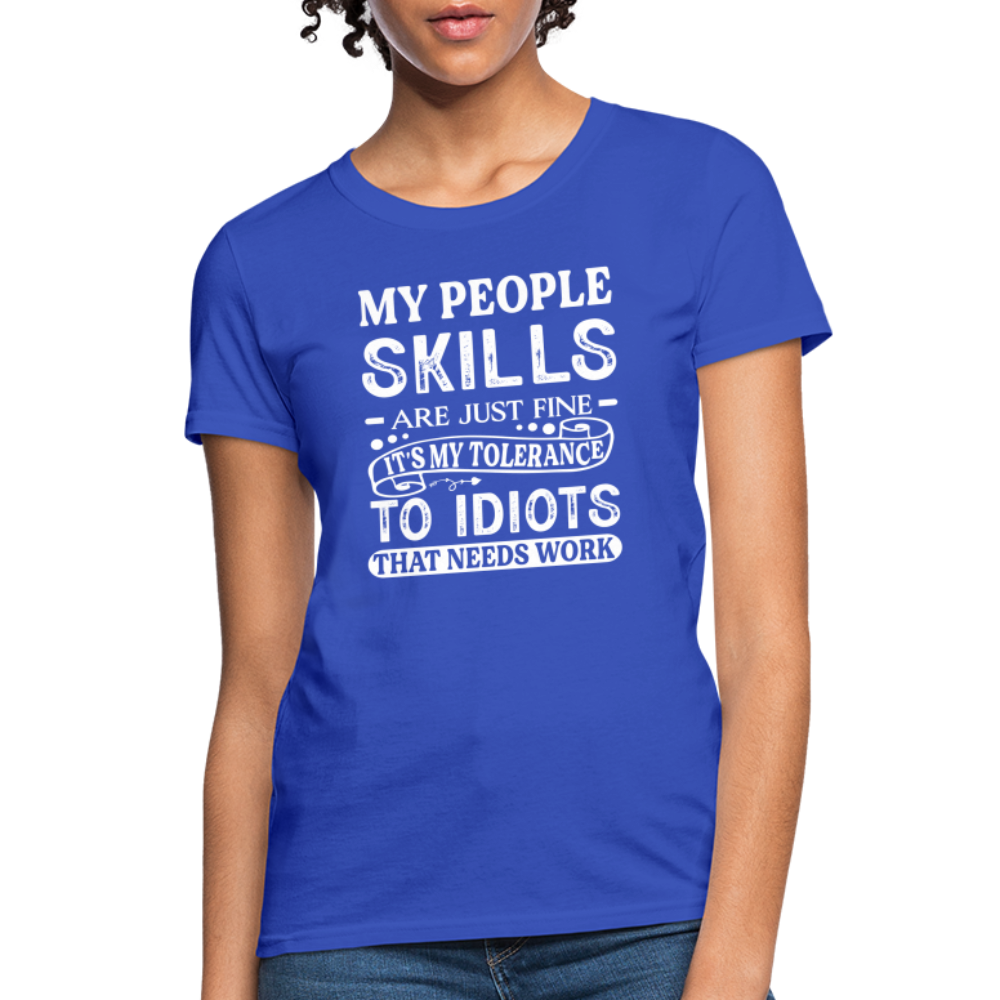 My People Skills Are Just Fine Women's Contoured T-Shirt - royal blue