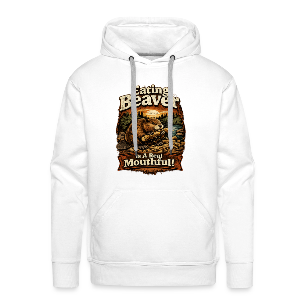 Eating Beaver is a Real Mouthful Funny Adult Hoodie - white