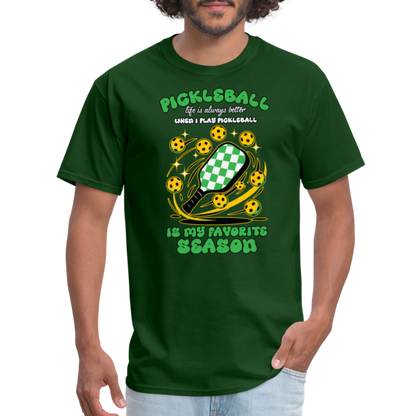 Pickleball Is My Favorite Season T-Shirt - forest green