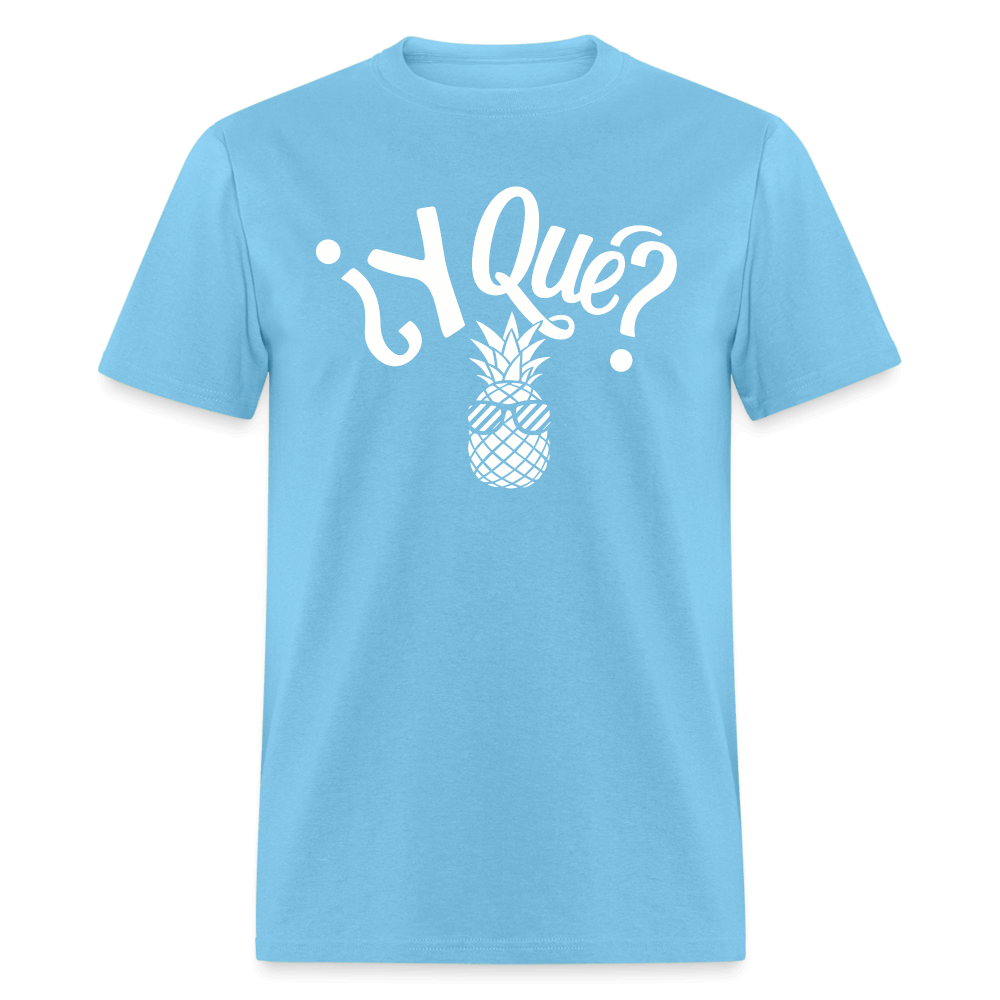 Y Que Piña (Latin Attitude) T-Shirt - aquatic blue