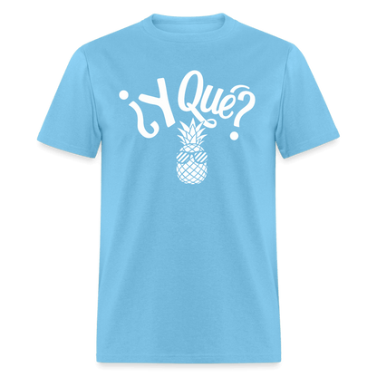 Y Que Piña (Latin Attitude) T-Shirt - aquatic blue