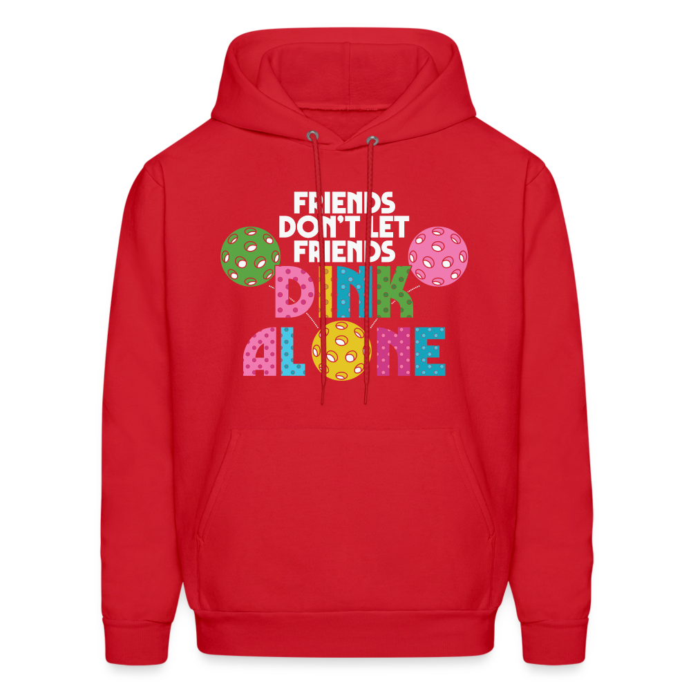 Friends Don't Let Friends Dink Alone (Pickleball) Hoodie - red