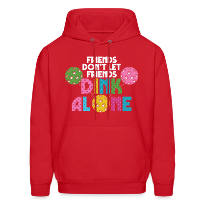 Friends Don't Let Friends Dink Alone (Pickleball) Hoodie - red