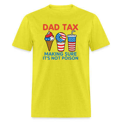 Dad Tax T-Shirt (Red White Blue) - yellow