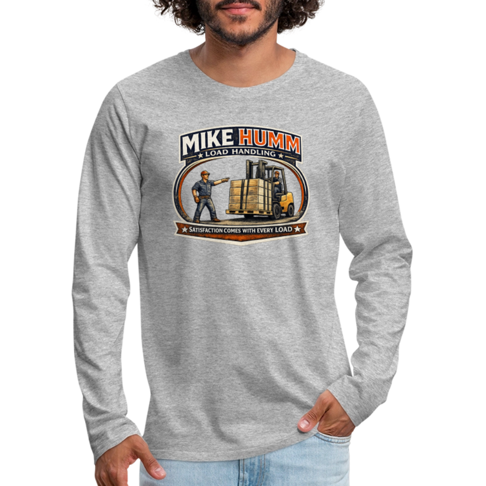 Mike Humm Load Handling Long Sleeve Funny Humor Shirt - heather gray