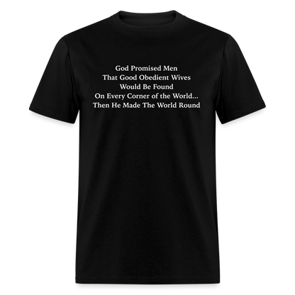 God Promised Men Good Obedient Wives T-Shirt - black