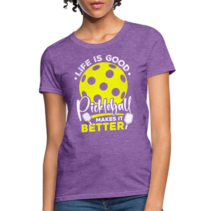 Life Is Good Pickleball Makes It Better Women's Contoured T-Shirt - purple heather