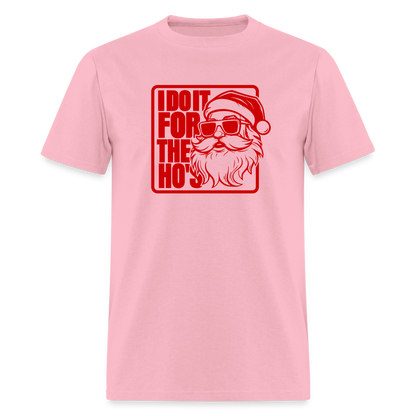 I Do It for the Ho's Funny Christmas Santa T-Shirt - pink