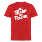 All Trash No Trailer T-Shirt - red