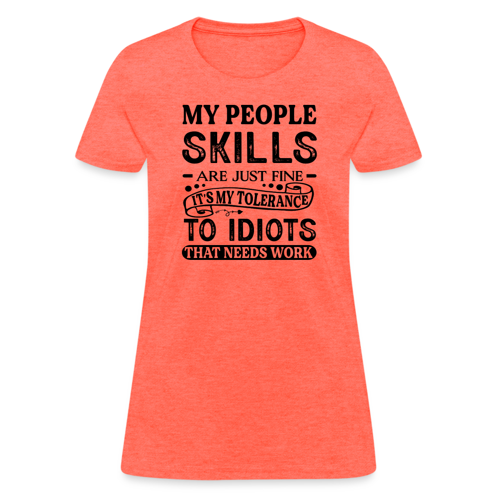 My People Skills Are Just Fine Women's Contoured T-Shirt - heather coral