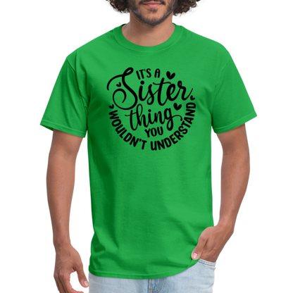 It's A Sister Thing You Wouldn't Understand T-Shirt - bright green