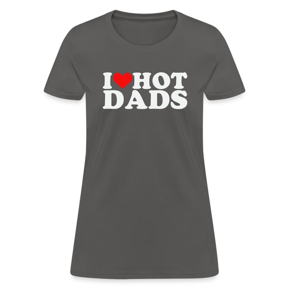 I Heart Hot Dads (Funny I Love Hot Dads) Women's Contoured T-Shirt - charcoal